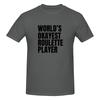 World S Okayest Roulette Player  Black Nude Feeling Tshirt Japanese Style City Boy Home Comfort Short Sleeve