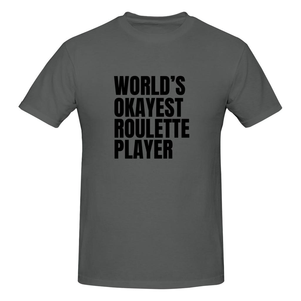 World S Okayest Roulette Player  Black Nude Feeling Tshirt Japanese Style City Boy Home Comfort Short Sleeve