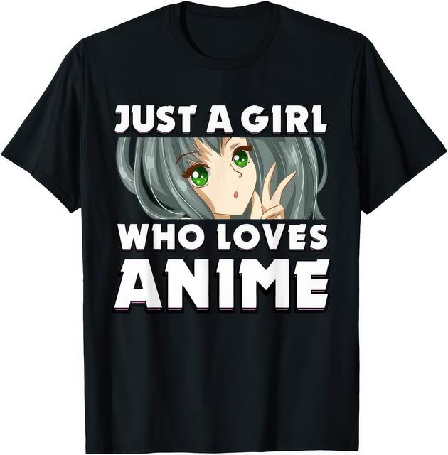Just A Girl Who Loves Anime Japan Otaku Manga Graphic Gift T-Shirt XXXXL