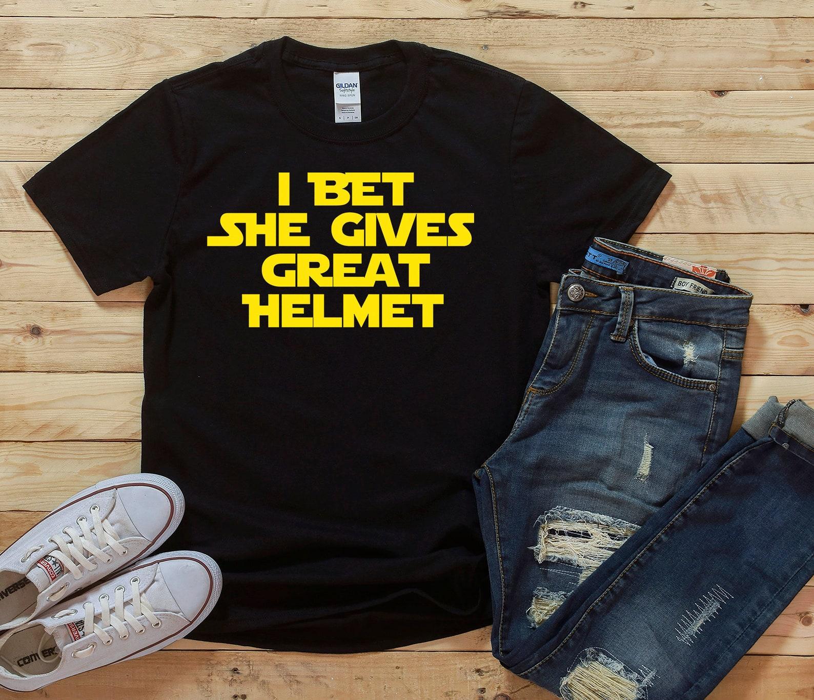 I Bet She Gives Great Helmet - Unisex T-Shirt S