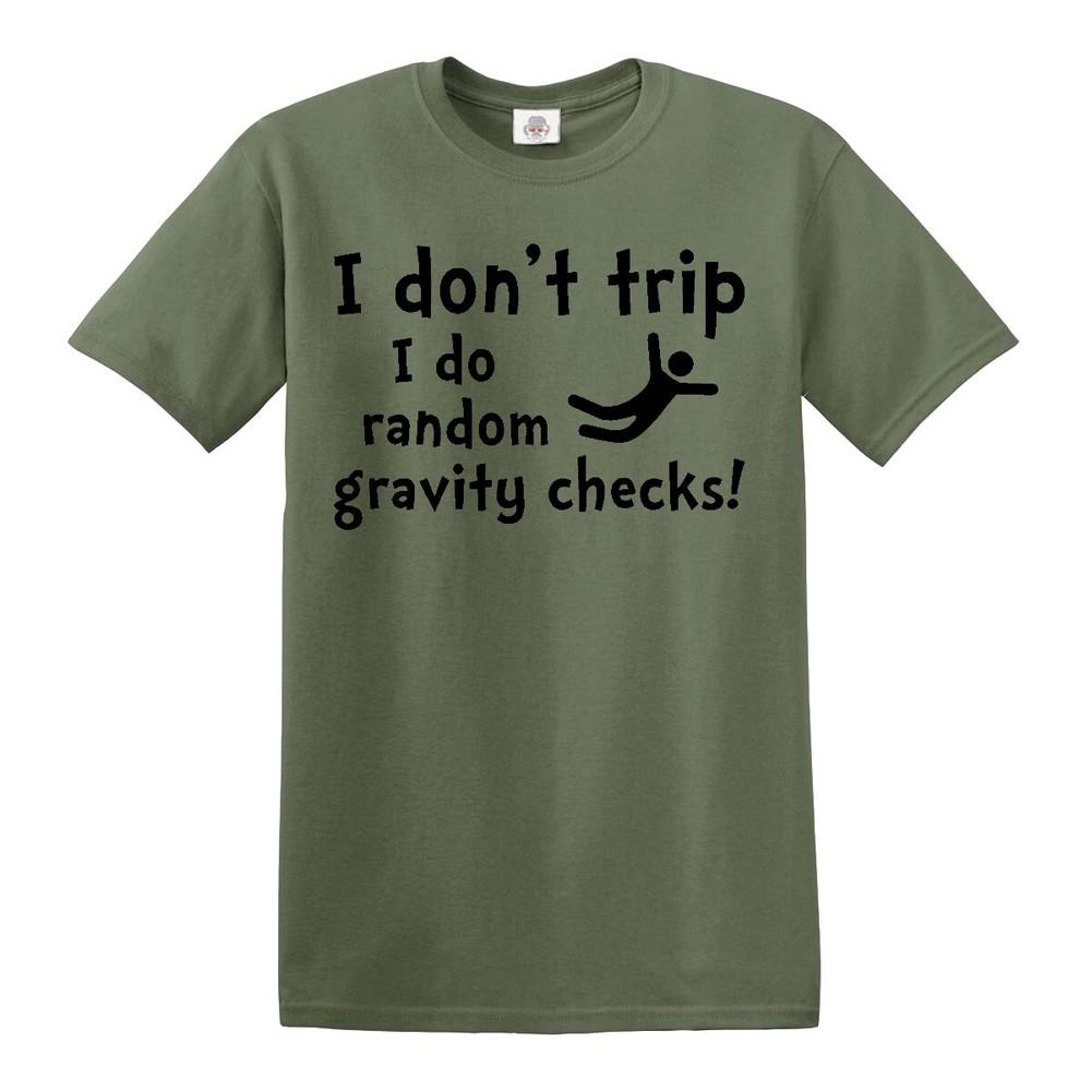 I dont trip tshirt funny new premium cotton joke humour gift ladies mens top 2XL