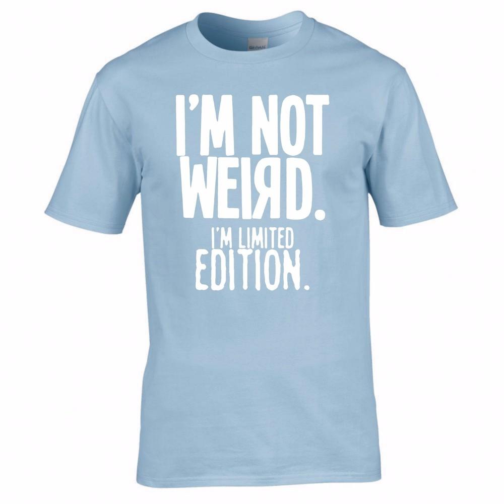 Im Not Weird Im Limited Edition T Shirt 2XL