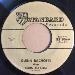 

7inch Record GLENN BACHOFER - Born To Lose GS306 AU Standard US Folk Used