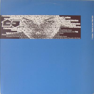 12inch Record F-ACTION - Thanks To You 0802836220 Push & Pull 1997 Netherland Dance & Electronica Used