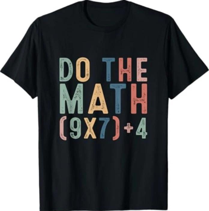 Do The Math 67 Meme Funny Six Seven Men Women Teacher T-Shirt S