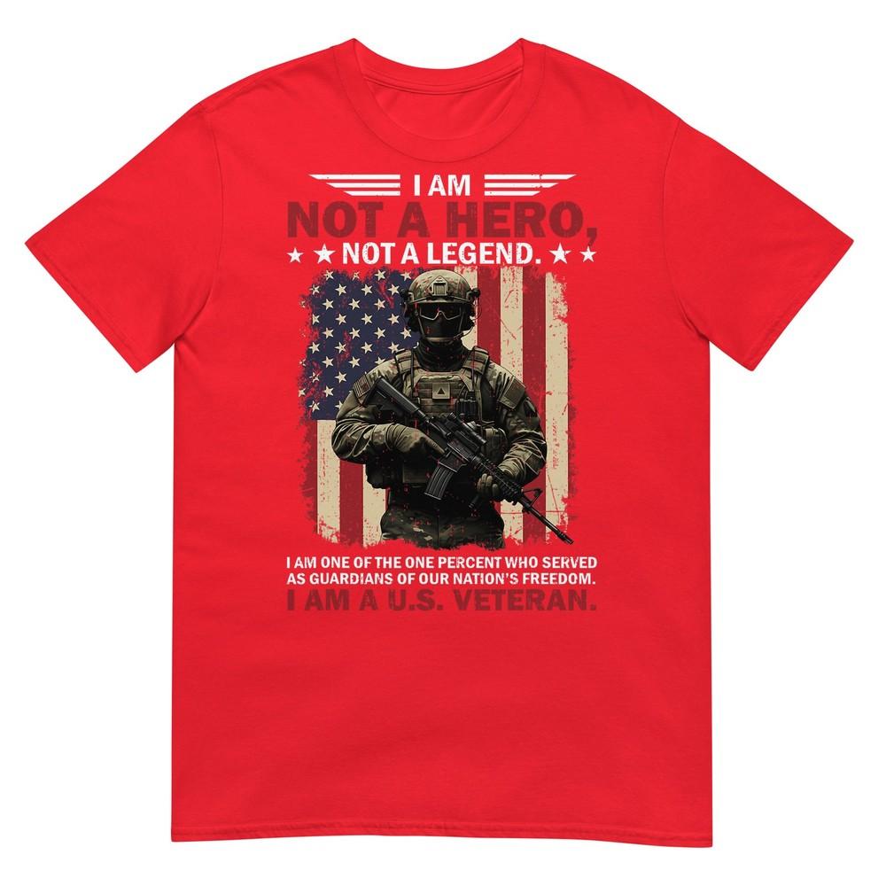 I Am Not A Hero Not A Legend I Am One Percent A Us Veteran Tshirt S
