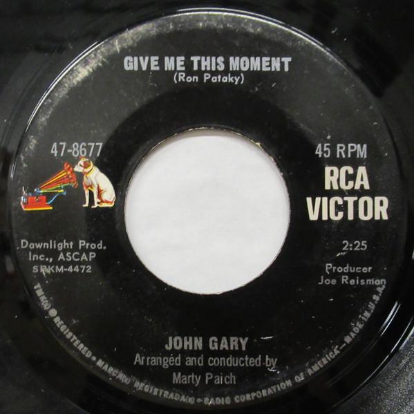 

7inch Record JOHN GARY Give Me This Moment Dont Throw T 478677 RCA Victor 1965 US Pop Used