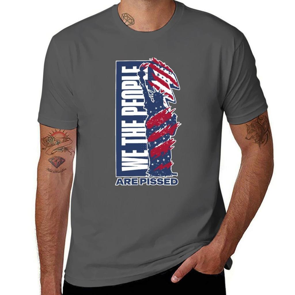 We The People Are Pissed Tshirt T Shirts With Prints Cotton T Shirts Unisex 100 Tshirt