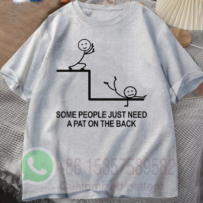 Some People Just Need A Pat on The Back Mens Tshirt Summer Tracksiut Oneck Pullovers Tops Harajuku Casual Cotton Sweatshirt
