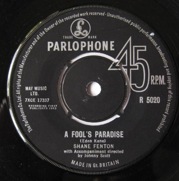 7inch Record SHANE FENTON - A Fool's Paradise / You Need Love R5020 PARLOPHONE 1963 UK Rock Used