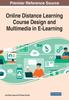 The Online Distance Learning Course Design and Multimedia In E-Learning Book