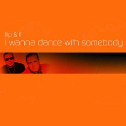 CD FLIP & FILL - I Wanna Dance With Somebody  CDGLOBE275 All Around The  2003 UK Dance & Electronica Used