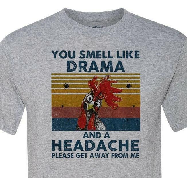 You Smell Like Drama and A Headache, Please Get Away from Me! - Ships Quickly! M
