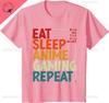 Eat Sleep Anime Gaming Repeat Otaku Gamer Japanese Anime Tshirt Unisex Summer Streetwear Tops Cotton Vintage Clothes