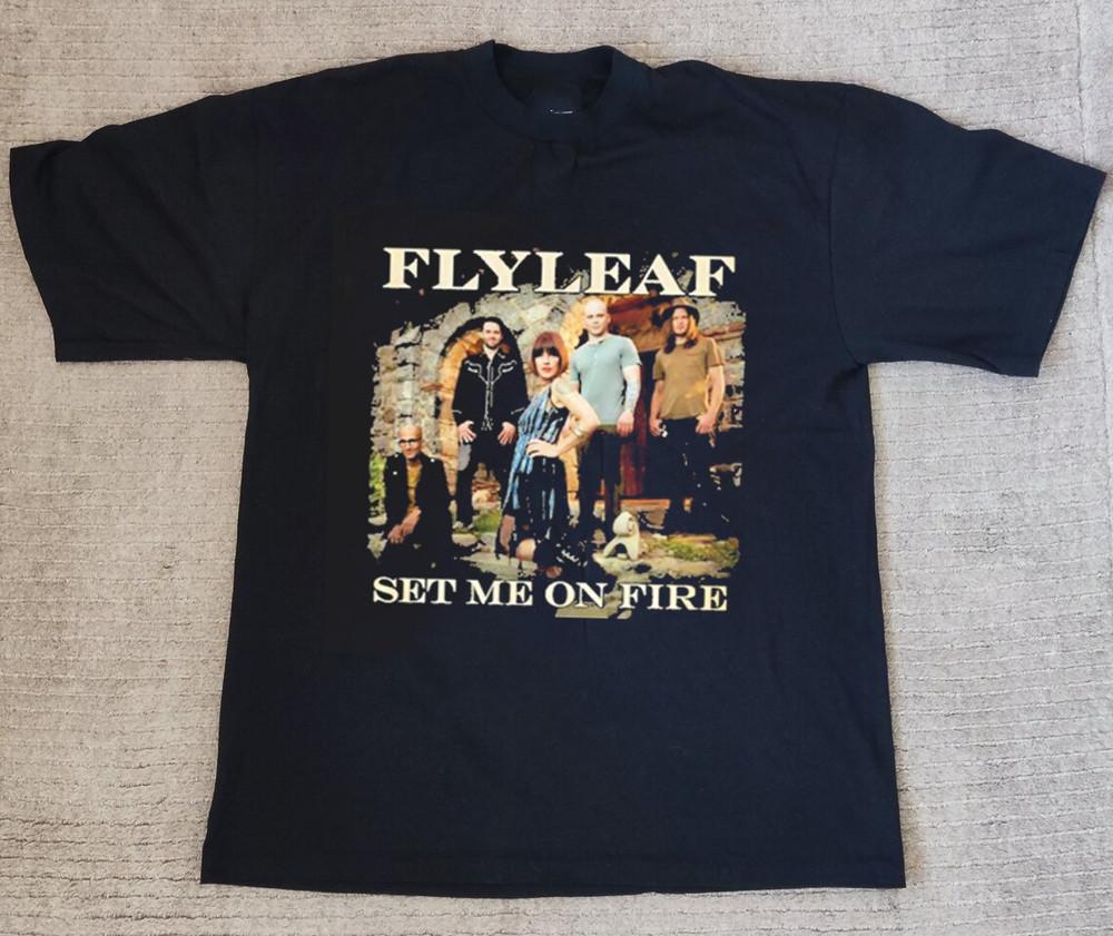 

Flyleaf Band Set Me On Fire Gift For Fan T Shirt Full Size S-5XL Unisex T-Shirt XXXXL