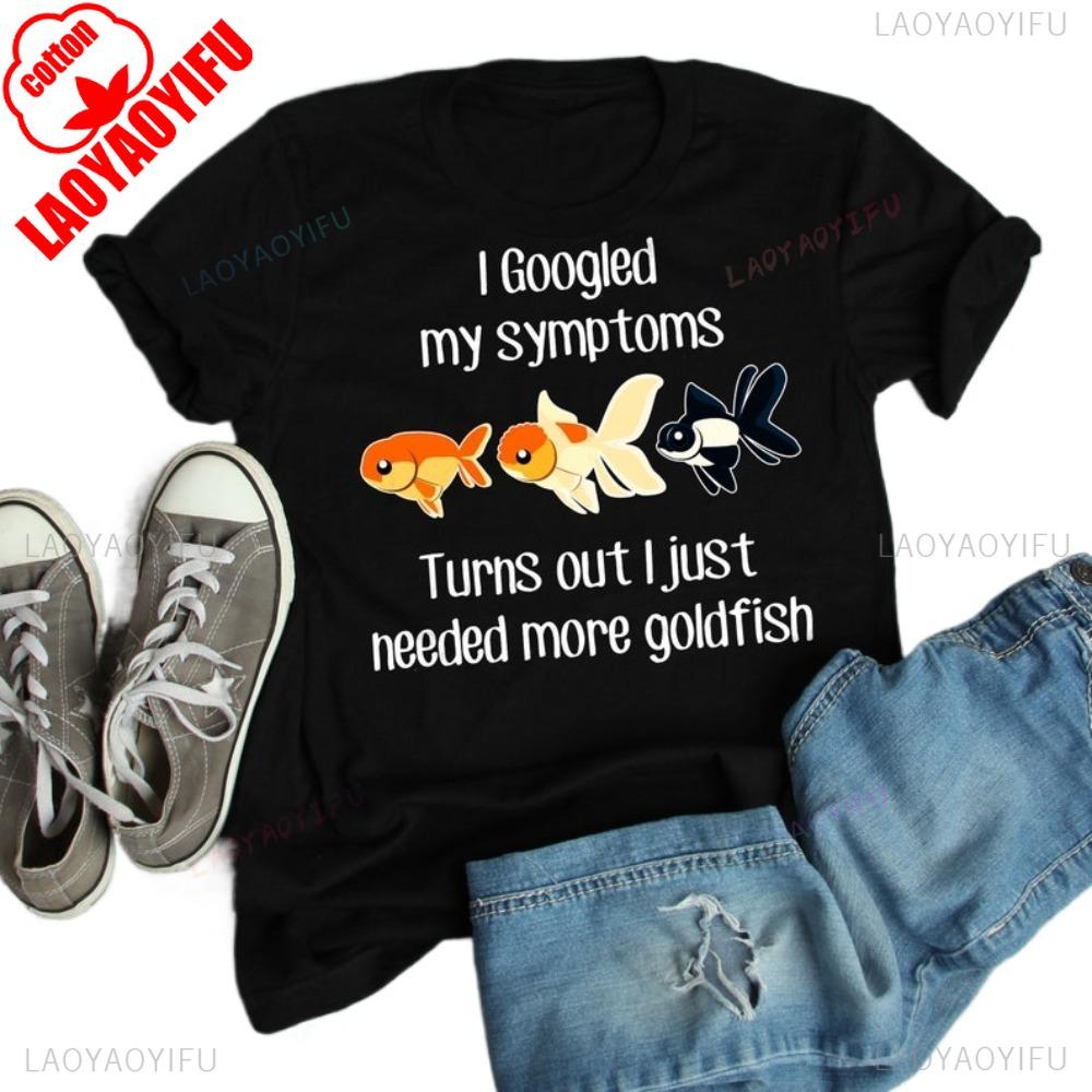 Funny Goldfish Shirt More Goldfish Are Needed Fish Lover Gift Tshirt Cute Fishkeeping Men Tshirt Daily Life Summer Women Tops