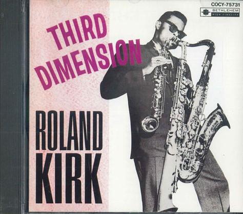 

CD ROLAND KIRK - Third Dimension COCY75731 COLUMBIA Japan Jazz Used