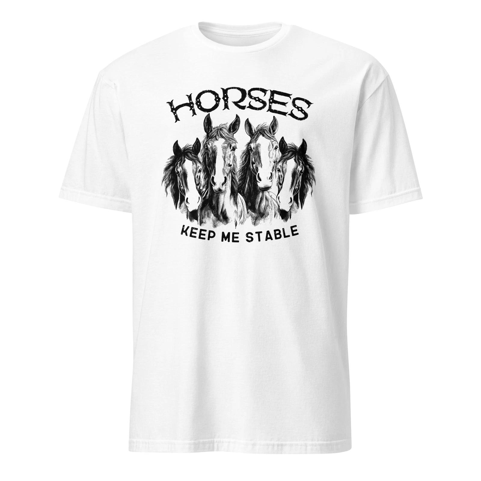 Horses Keep Me Stable Tee, Funny Horse Head Riding Horse Owners Unisex T- Shirt 2XL