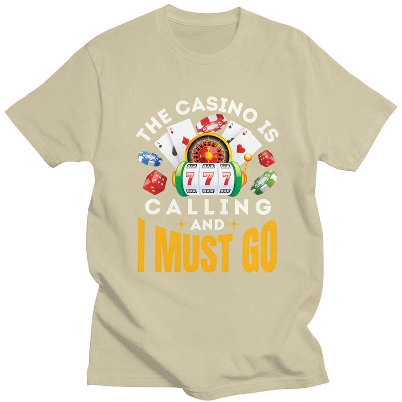 The Casino Is Calling T Shirt Unisex Short Sleeve Pure Cotton Tshirt Gambler Lover Tee Tops Streetwear Tshirts For Husband