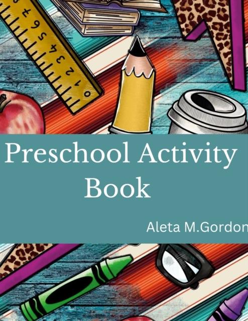 The Activities for Kids - Preschool Activity Book : Preschool Activity Book Book