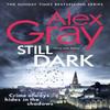 Still Dark by Alex Gray Paperback Book 9780751564426