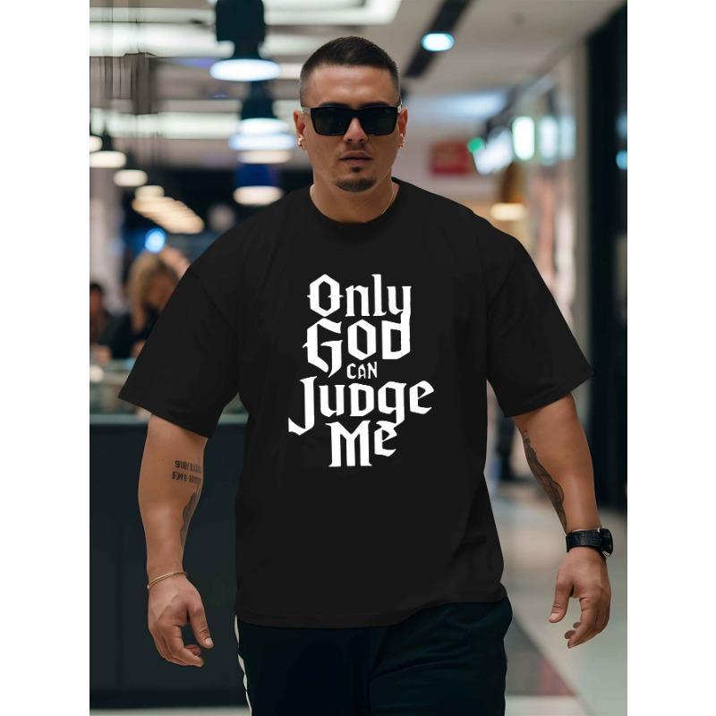 European Size Men'S Oversized T-Shirt with Gothic Letter Print "Only God Can Judge Me" in Black and White | Casual Street Style, Breathable