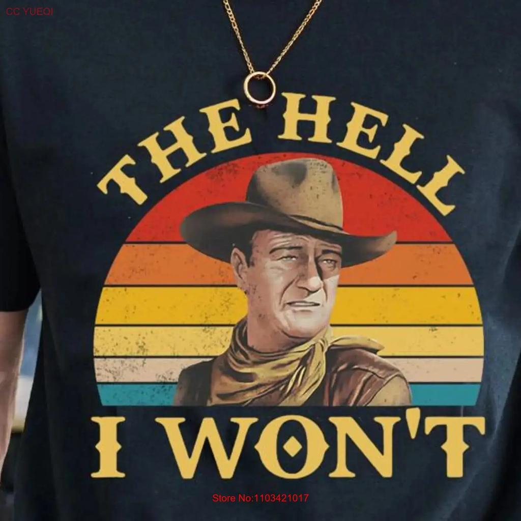 Vintage Sunset The Hell I Wont T Shirt Cowboy Retro 80s 90s 1980s Movies S For Fan Anniversary Vintage Washed Fashion Soft