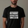 Retro Orthodoxy Keeping It Real Since 33AD Funny Christian Outdoor Tee T-Shirt