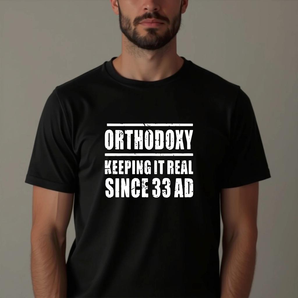 Retro Orthodoxy Keeping It Real Since 33AD Funny Christian Outdoor Tee T-Shirt