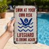 Swim at Your Own Risk Sign Metal Sign, Reflective Swimming Warning Waterproof Aluminum Pool Weatherproof Lifeguard Is Drunk Again for Safety