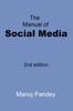 The The Manual of Social Media : 2nd Edition Book