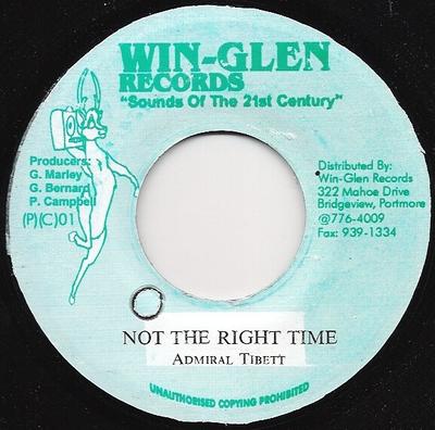 7inch Record ADMIRAL TIBET - Not The Right Time NONE Win-Glen Record 2001 Jamaica Reggae, Ska & Dub Used