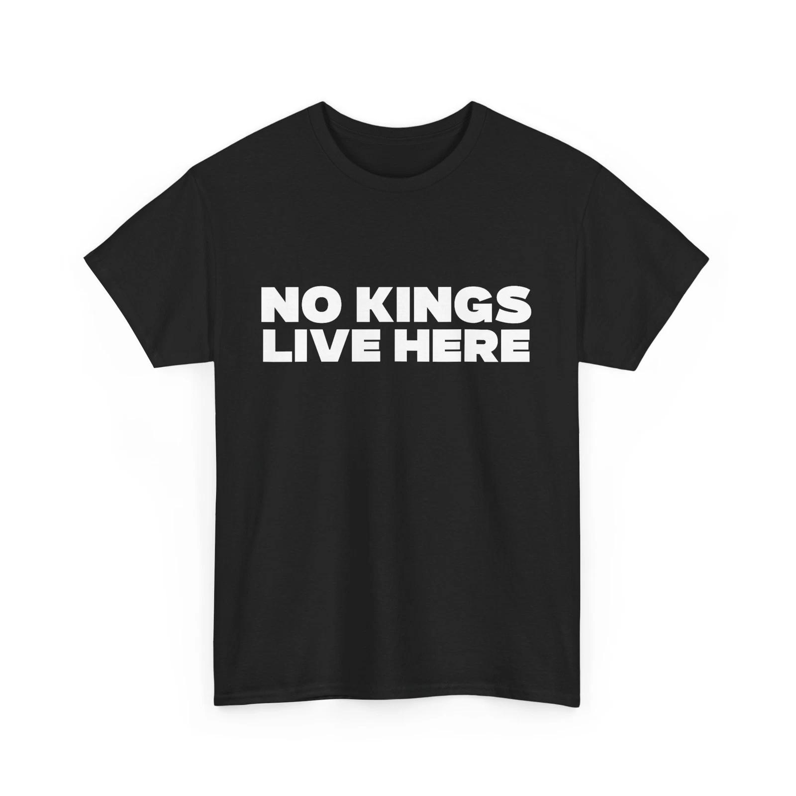 No Kings Live Here Women Men T shirt S