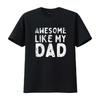 Awesome Like My Dad Father S Day Vintage T Shirt Vintage Washed Soft Casual Graphic Comfortable Homme Slightly Versatile