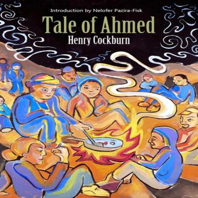 The Tale of Ahmed by Henry Cockburn Paperback Book 9781682194270