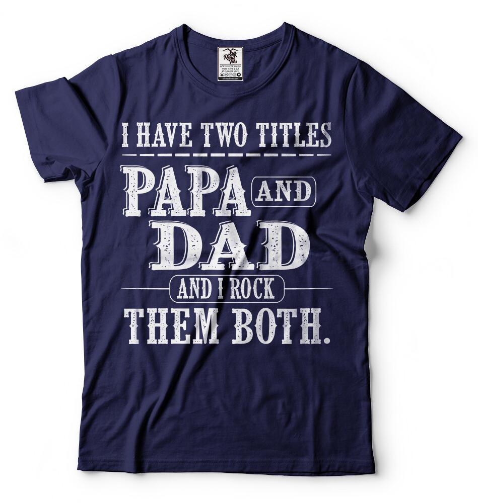Papa And Dad Gift Tshirt Fathers Day Gift For Grandpa Dad Gifts