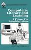 Cartea Computers: Literacy and Learning : A Primer for Administrators