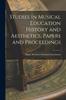 Книга Studies In Musical Education History and Aesthetics, Papers and Proceedings
