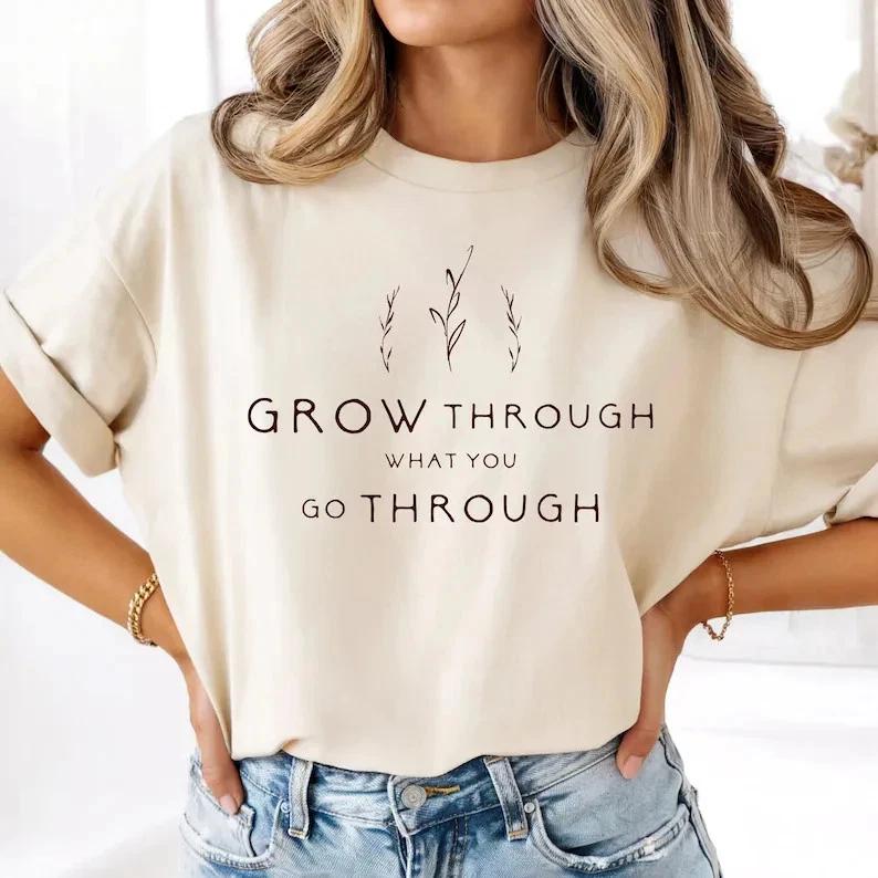 Grow Through What You Go Through Tee Sand M