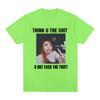 Funny Meme Ice Spice Think U The Shit U Not Even The Fart T Shirts Men Women Fashion Hip Hop T-shirt Casual Oversized T-shirts