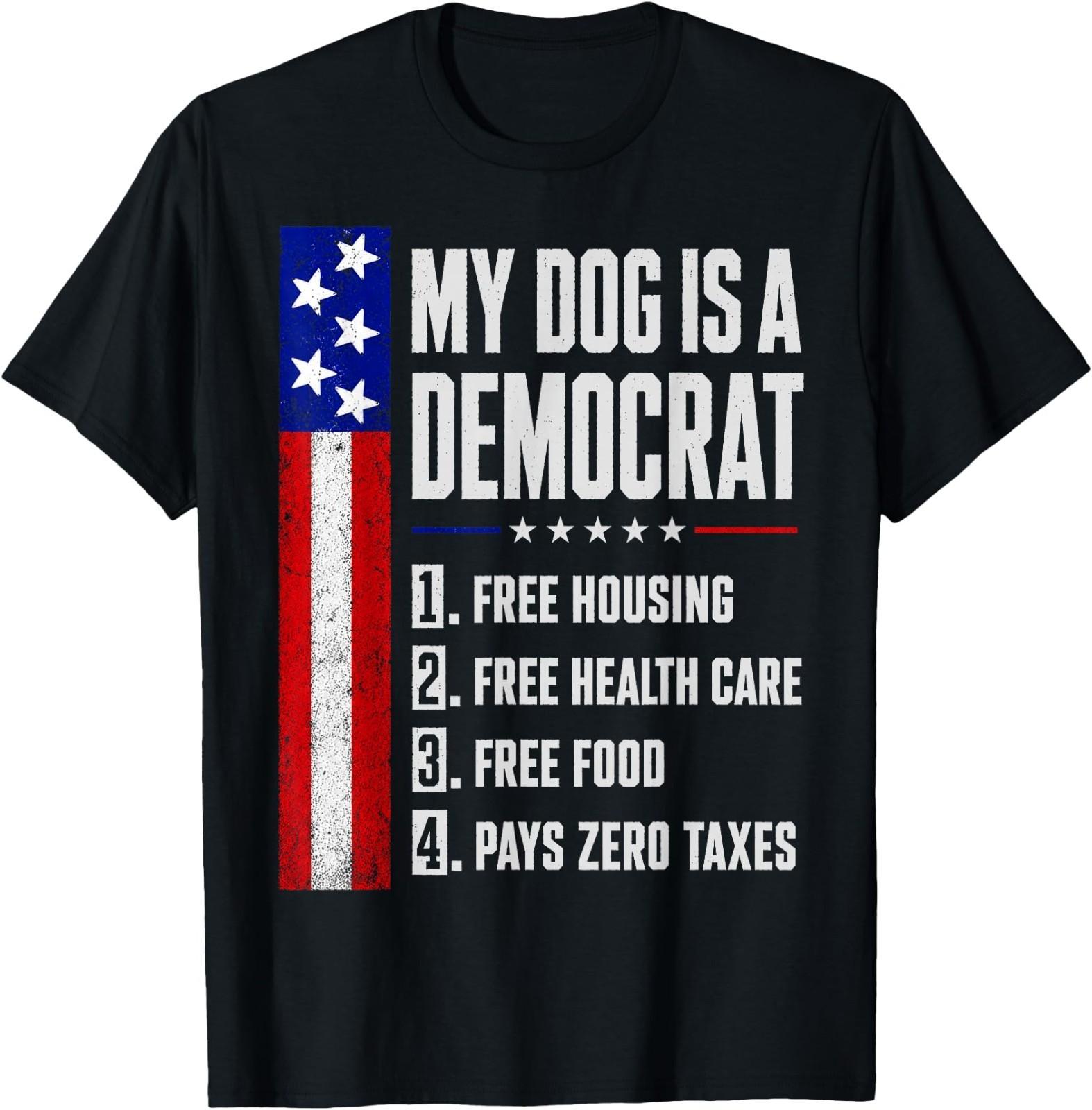 My Dog is A Democrat Free Housing Humor Tee T-Shirt S
