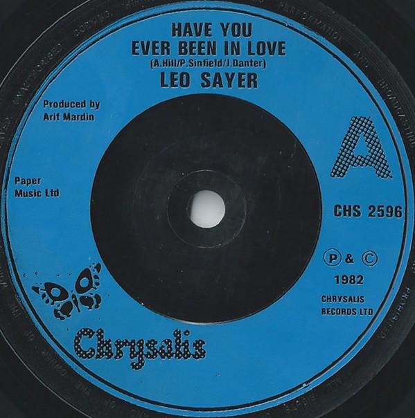 

7inch Record LEO SAYER Have You Ever Been In Love CHS2596 Chrysalis 1982 UK Rock Used