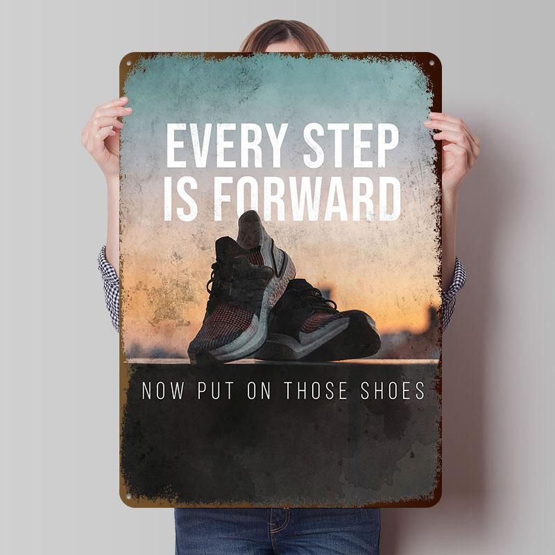 Every Step Is Forward Tinplate Posters Customizable Wall Art Retro Vintage Metal Signs for Home Room Bathroom Decor Custom Plate 20X30CM