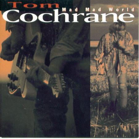 

CD TOM COCHRANE - Mad Mad World CDP7977233 Capitol Records 1991 US Rock Used