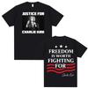 Justice for Charlie Kirk Freedom Is Worth Fighting Double Sided Graphics T Shirts Men Women Harajuku Oversized Hot Sale Tshirts