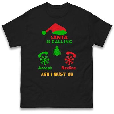 Weihnachtsmann ruft, ich muss gehen – Weihnachts-T-Shirt, hässliches Oberteil für die Dezemberfeiertage