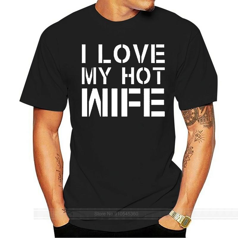 Adult I Love My Hot Wife Funny Humor Relationship Husband Gift TShirt Tee Funny Tee Shirt
