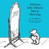 When We Were Very Young by A. A. Milne Paperback Book 9781405281300