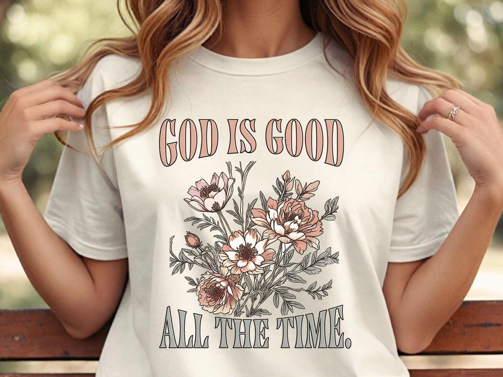 God Is Good All The Time Tee | Floral Christian Faith Shirt