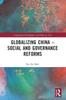 The Globalizing China ??? Social and Governance Reforms Book